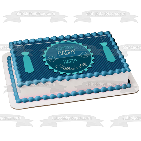 I Love You Daddy Happy Father s Day Edible Cake Topper Image ABPID54043 For Cheap