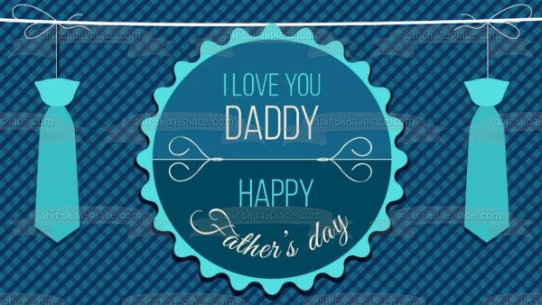 I Love You Daddy Happy Father s Day Edible Cake Topper Image ABPID54043 For Cheap