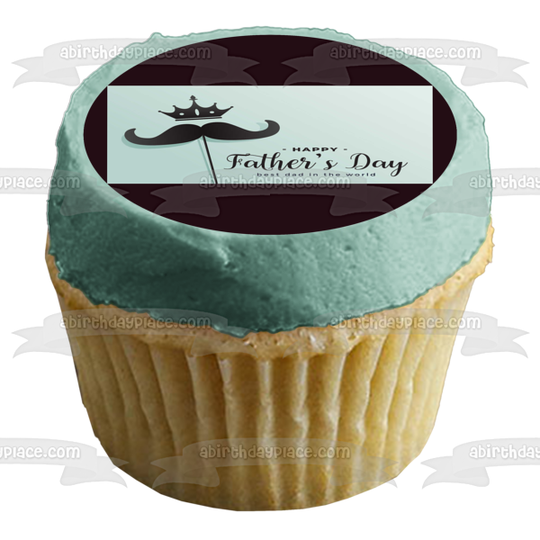 Happy Father s Day Best Dad In the World Mustache Crown Edible Cake Topper Image ABPID54034 Discount